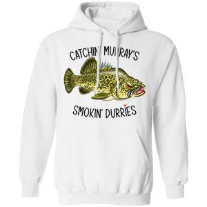 Catchin’ Murray’s Smokin’ Durries Shirt, Hoodie, Tank 9 Catchin’ Murray’s Smokin’ Durries Shirt, Hoodie, Tank 9