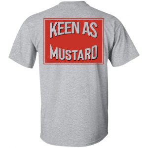 Keen As Mustard Shirt, Hoodie, Tank 25