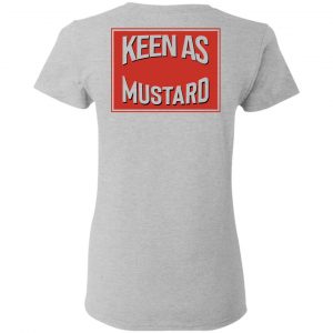 Keen As Mustard Shirt, Hoodie, Tank 31