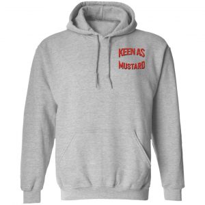 Keen As Mustard Shirt, Hoodie, Tank 32