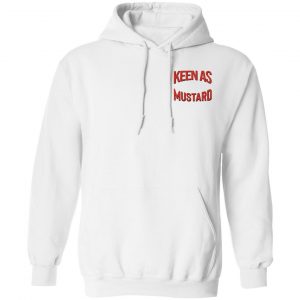 Keen As Mustard Shirt, Hoodie, Tank 34