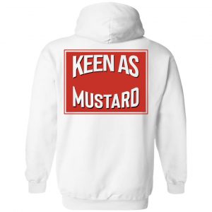 Keen As Mustard Shirt, Hoodie, Tank 35