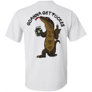 Goanna Get Fucker Shirt, Hoodie, Tank 23