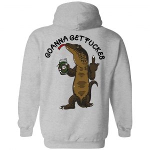 Goanna Get Fucker Shirt, Hoodie, Tank 33