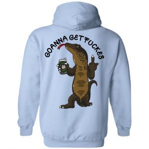 Goanna Get Fucker Shirt, Hoodie, Tank 37