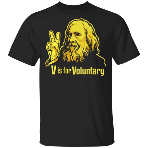 V Is For Voluntary Lysander Spooner Shirt, Hoodie, Tank 3
