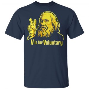 V Is For Voluntary Lysander Spooner Shirt, Hoodie, Tank 16