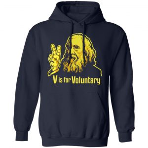 V Is For Voluntary Lysander Spooner Shirt, Hoodie, Tank 23