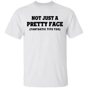 Not Just a Pretty Face, Fantastic Tits Too Shirt, Hoodie, Tank 15