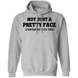Not Just a Pretty Face, Fantastic Tits Too Shirt, Hoodie, Tank 23