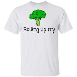 Rolling Up My Broccoli Shirt, Hoodie, Tank 7
