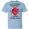 It Ain't The Speakers That Bump Hearts It's Our Hearts That Make The Beat Shirt, Hoodie, Tank 1