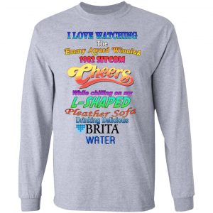 I Love Watching The Emmy Award Wining 1982 Sitcom Cheers While Chilling On My L-Shaped Shirt, Hoodie, Tank 20 I Love Watching The Emmy Award Wining 1982 Sitcom Cheers While Chilling On My L-Shaped Shirt, Hoodie, Tank 20