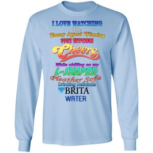 I Love Watching The Emmy Award Wining 1982 Sitcom Cheers While Chilling On My L-Shaped Shirt, Hoodie, Tank 22 I Love Watching The Emmy Award Wining 1982 Sitcom Cheers While Chilling On My L-Shaped Shirt, Hoodie, Tank 22