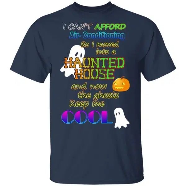 I Can't Afford Air-Conditioning So I Moved Into A Haunted House Shirt, Hoodie, Tank 5