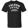 Folsom Prison A Gated Community Shirt, Hoodie, Tank 2
