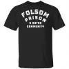 Folsom Prison A Gated Community Shirt, Hoodie, Tank 2