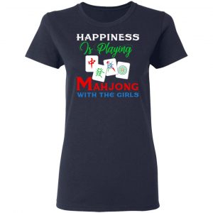 Happiness Is Playing Mahjong With The Girls Shirt, Hoodie, Tank 20