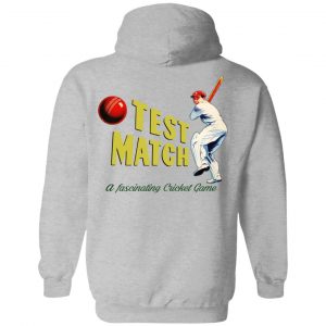 Test Match A Fascinating Cricket Game Shirt, Hoodie, Tank 45