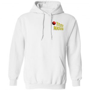 Test Match A Fascinating Cricket Game Shirt, Hoodie, Tank 46