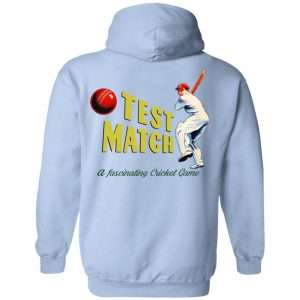 Test Match A Fascinating Cricket Game Shirt, Hoodie, Tank 49