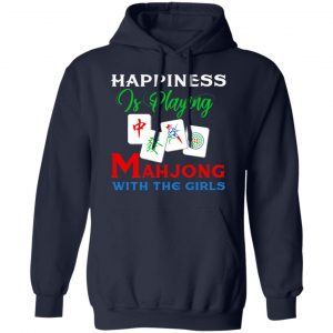 Happiness Is Playing Mahjong With The Girls Shirt, Hoodie, Tank 23