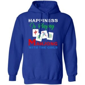 Happiness Is Playing Mahjong With The Girls Shirt, Hoodie, Tank 25