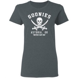 Goonies Astoria Never Say Die Shirt, Hoodie, Tank 19 Goonies Astoria Never Say Die Shirt, Hoodie, Tank 19