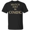 Match Day Is Coming Shirt, Hoodie, Tank 1