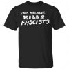 This Machine Kills Fascists Shirt, Hoodie, Tank 2 This Machine Kills Fascists Shirt, Hoodie, Tank 2