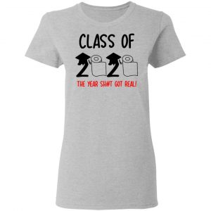 Class Of 2020 The Year Shit Got Real Shirt, Hoodie, Tank 19 Class Of 2020 The Year Shit Got Real Shirt, Hoodie, Tank 19