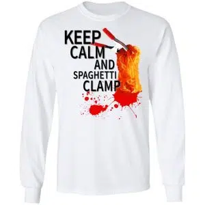 Keep Calm And Spaghetti Clamp Shirt, Hoodie, Tank 21