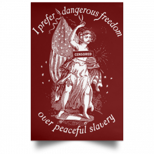I Prefer Dangerous Freedom Thomas Jefferson Poster 28