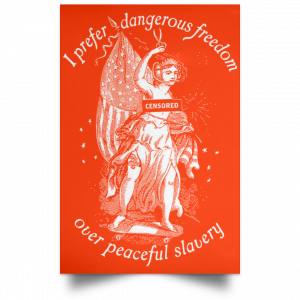 I Prefer Dangerous Freedom Thomas Jefferson Poster 31