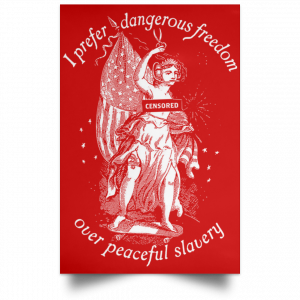 I Prefer Dangerous Freedom Thomas Jefferson Poster 33