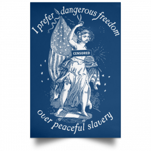 I Prefer Dangerous Freedom Thomas Jefferson Poster 34