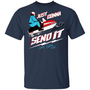 Just Gonna Send It Larry Enticer #69 Shirt, Hoodie, Tank 16