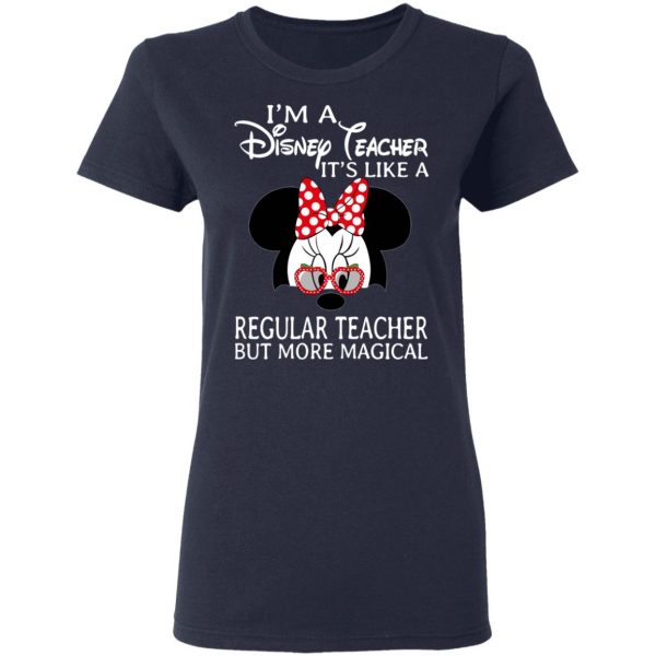 I’m A Disney Teacher It’s Like A Regular Teacher But More Magical Shirt, Hoodie, Tank Apparel 9