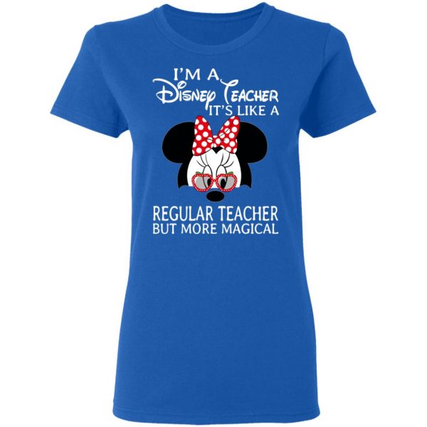 I’m A Disney Teacher It’s Like A Regular Teacher But More Magical Shirt, Hoodie, Tank Apparel 10