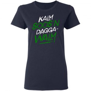 Kalm Soos'n Dagga-Walm Shirt, Hoodie, Tank 20