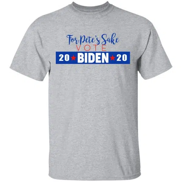For Pete's Sake Vote Joe Biden 2020 Shirt, Hoodie, Tank 5