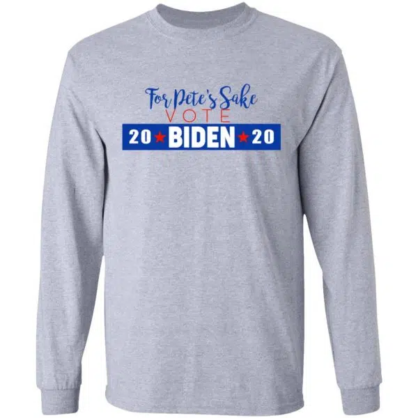For Pete's Sake Vote Joe Biden 2020 Shirt, Hoodie, Tank 9