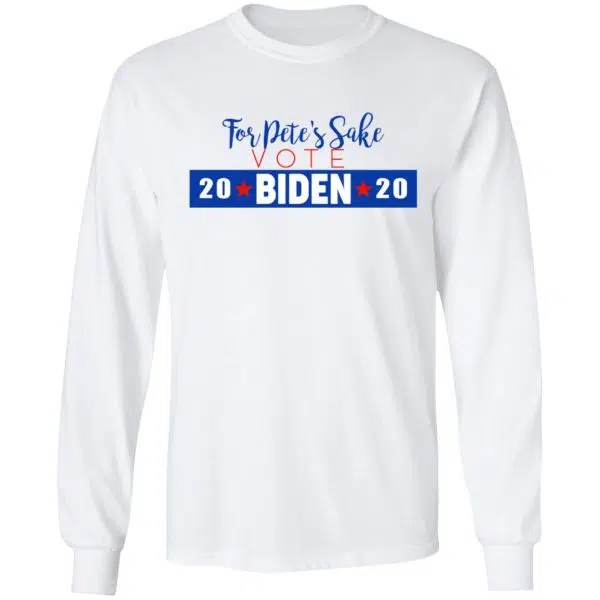 For Pete's Sake Vote Joe Biden 2020 Shirt, Hoodie, Tank 10