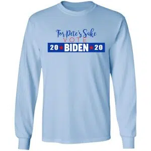 For Pete's Sake Vote Joe Biden 2020 Shirt, Hoodie, Tank 22