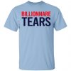 Billionnare Tears Shirt, Hoodie, Tank 1 Billionnare Tears Shirt, Hoodie, Tank 1