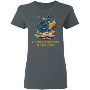In A World Of Bookworms Be A Book Dragon Shirt, Hoodie, Tank 19