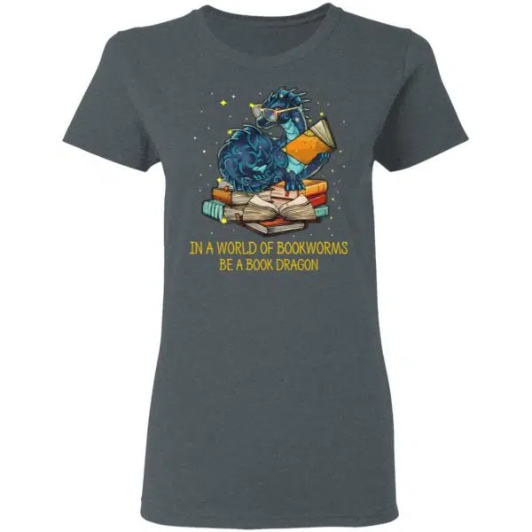 In A World Of Bookworms Be A Book Dragon Shirt, Hoodie, Tank 8