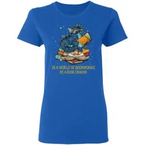 In A World Of Bookworms Be A Book Dragon Shirt, Hoodie, Tank 21