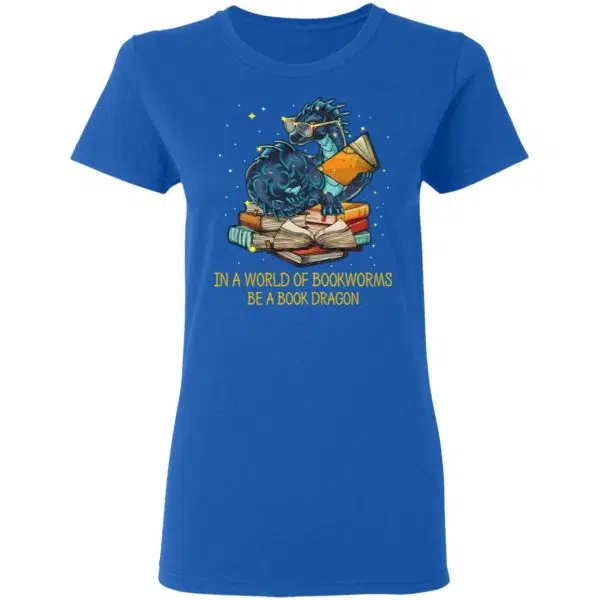 In A World Of Bookworms Be A Book Dragon Shirt, Hoodie, Tank 10