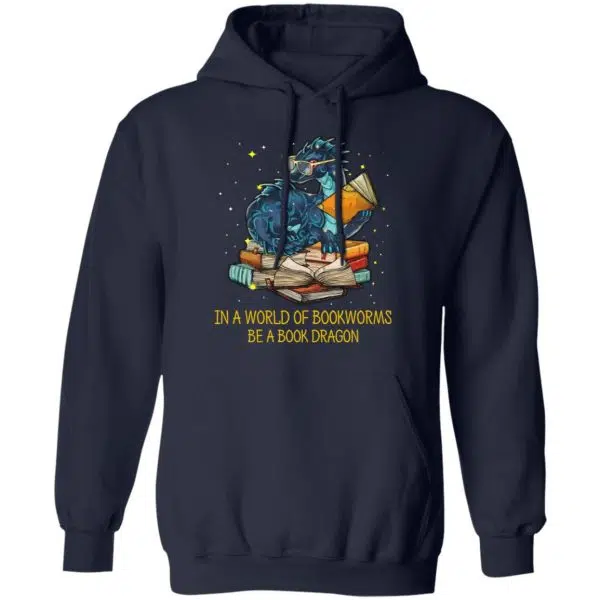 In A World Of Bookworms Be A Book Dragon Shirt, Hoodie, Tank 12